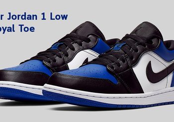 Air Jordan 1 Low Royal Toe เตรียมออกล่าเงินในกระเป๋าสนีกเกอร์เฮด