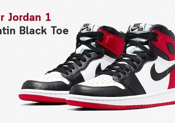 Air Jordan 1 Satin Black Toe รองเท้าแรร์ไอเทมที่ต้องมีติดบ้านไว้ยึดเหนี่ยวจิตใจ