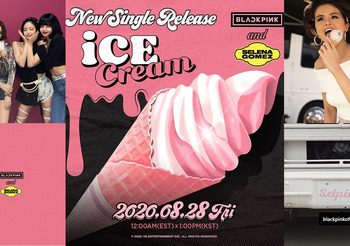 ‘Ice Cream’ ซิงเกิลใหม่ BLACKPINK และ Selena Gomez รอลุ้น! จะได้เห็นพวกเขาใน MV ด้วยกันมั้ย?