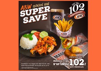 SUPER SAVE! เซฟสุดๆ โปรโมชั่นฉลอง 102 ปี A&W ในราคาเบาๆ 102 บาท แต่ได้ถึง 5 เมนู!