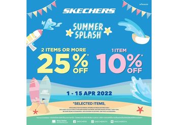 สเก็ตเชอร์ส สาดโปรดับร้อนกับแคมเปญ Summer Splash ยิ่งช้อปมากยิ่งลดมาก ลดสูงสุดถึง 25%