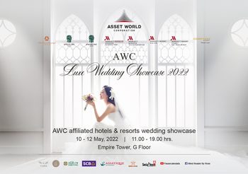 “แอสเสท เวิรด์ คอร์ปอเรชั่น” ชวนคู่รักร่วมงาน “AWC Luxe Wedding Showcase 2022” 