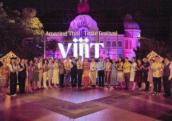 ททท. จัดยิ่งใหญ่ Amazing Thai Taste Festival: VIJIT Gastronomy เนรมิตความสวยงามตระการตาเมืองสามวัง เพชรบุรี