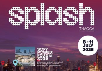 SPLASH – Soft Power Forum 2025 มหกรรมสร้างสรรค์คู่ขนานเวทีหลัก เสริมพลังซอฟต์พาวเวอร์จากทุกมุมเมือง
