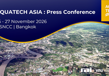 ไทยดึง “Aquatech Asia 2026” เวทีเทคโนโลยีน้ำระดับโลก ปักหมุดกรุงเทพฯ สู่ศูนย์กลางนวัตกรรมการจัดการน้ำแห่งอาเซียน