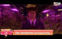 The Gentlemen สุภาพบุรุษมาหากัญ