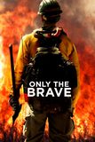 Only the Brave คนกล้าไฟนรก