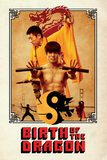 Birth of the Dragon บรูซ ลี มังกรผงาดโลก