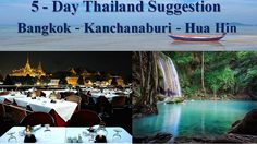 5 – Day Thailand Suggestion – Bangkok – Kanchanaburi – Hua Hin