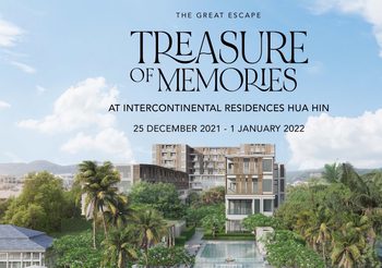 พบกิจกรรมส่งท้ายปี 2021 The Great Escape “TREASURE OF MEMORIES” by InterContinental Residences Hua Hin