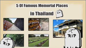 5 Of  Famous Memorial Places in Thailand