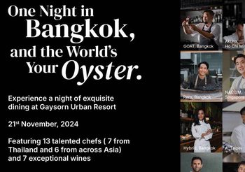 One Night in Bangkok, and the World’s Your Oyster ค่ำคืนแสนพิเศษกับสุดยอดเชฟจากทั่วเอเชีย