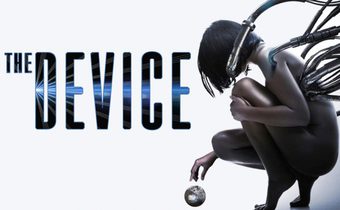 The Device มนุษย์กลายพันธุ์ เครื่องจักรมรณะ