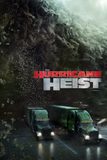 The Hurricane Heist ปล้นเร็วฝ่าโคตรพายุ