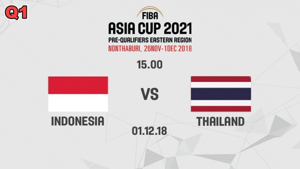 บาสเกตบอล FIBA ASIA CUP 2021 PRE-QUALIFIERS : INDONESIA  VS  THAILAND (1 DEC 2018)
