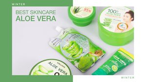 อากาศหนาวแล้ว บำรุงผิวด่วน! ด้วยเจลว่านหางจระเข้ ตัวไหนเด็ดมาดูกัน