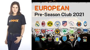 โมโนแมกซ์ คว้าสิทธิ์ถ่ายทอดสด ฟุตบอล EUROPEAN PRE-SEASON CLUB 2021