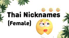 Learning Thai : Thai Nicknames (Female)