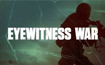 EyeWitness War ฝ่านาทีระทึก